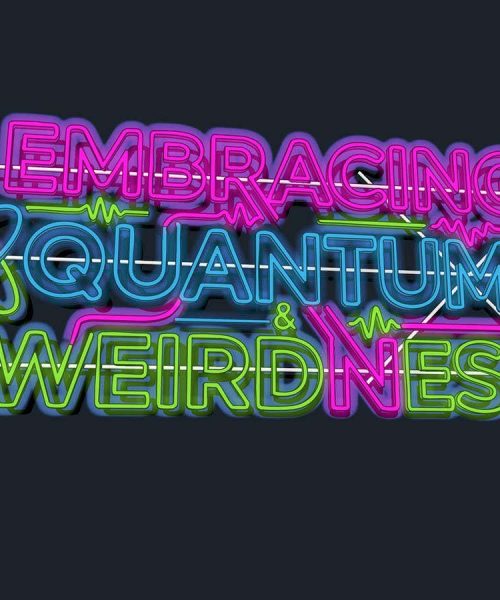 Embracing quantum spookiness: Best ideas of the century